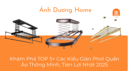 Khám Phá TOP 5+ Các Kiểu Giàn Phơi Quần Áo Thông Minh, Tiện Lợi Nhất 2025 